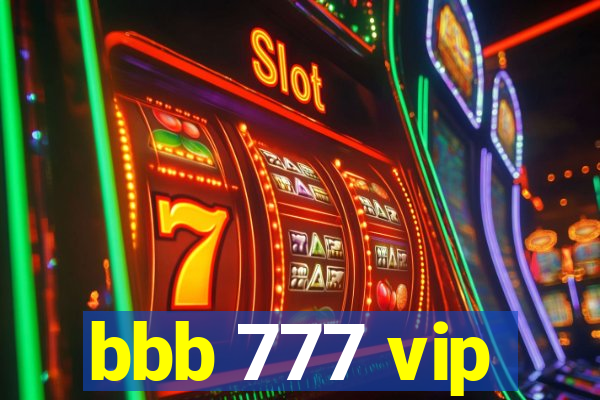 bbb 777 vip